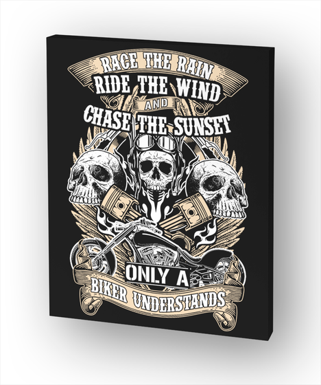 Race The Rain Ride The Wind And Chase The Sunset Only A Biker Understands White T-Shirt Front