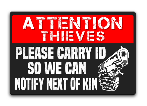 Attention Thieves Please Carry Id So We Can Notify Next Of Kin Standard Maglietta Front