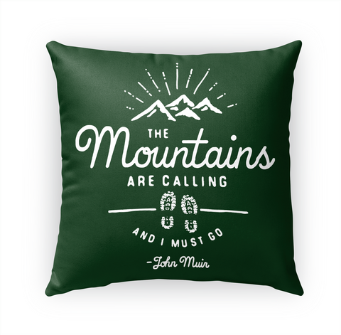 The Mountains Are Calling Outdoor Pillow White T-Shirt Front
