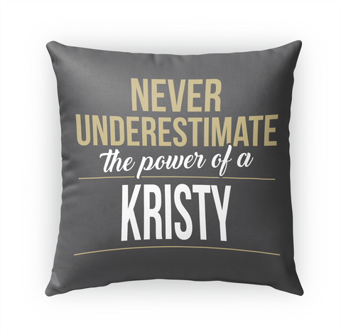 Kristy   Never Underestimate A Kristy Standard T-Shirt Front