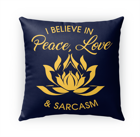 I Believe In Peace Love & Sarcasm White Camiseta Front