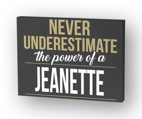 Jeanette   Never Underestimate  Standard T-Shirt Front