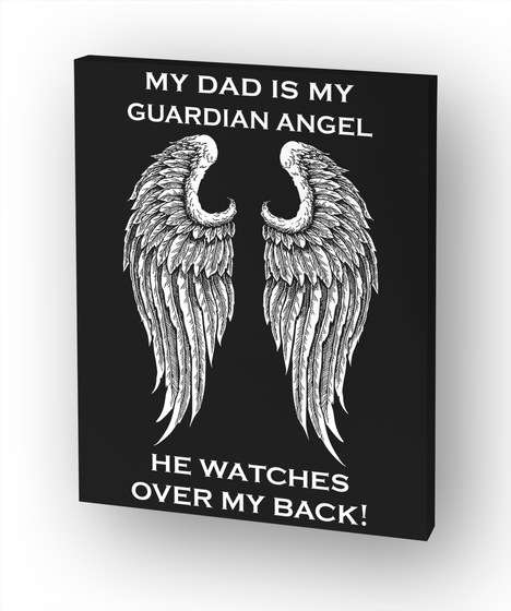 My Dad Is My Guardian Angel He Watches Over My Back! White áo T-Shirt Front