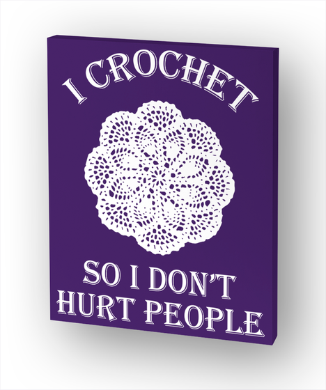 I Crochet So I Don't Hurt People Standard T-Shirt Front