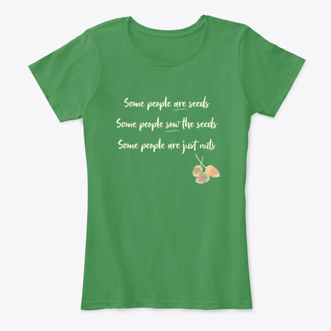 Some People Are Just Nuts Kelly Green  T-Shirt Back