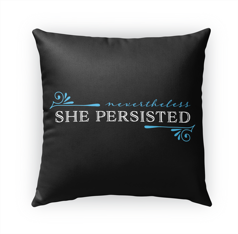 Nevertheless She Persisted Standard áo T-Shirt Front