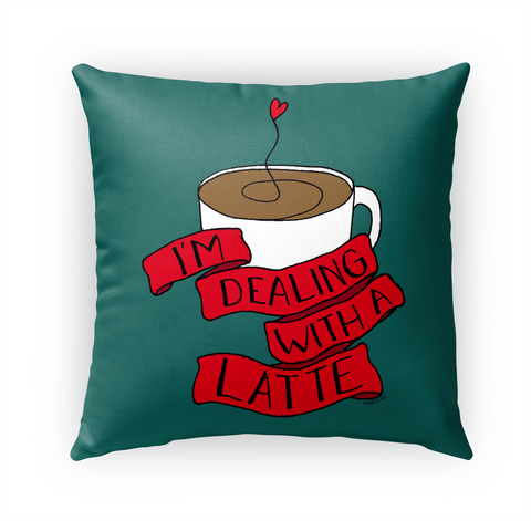 I'm Dealing With A Latte Standard áo T-Shirt Front