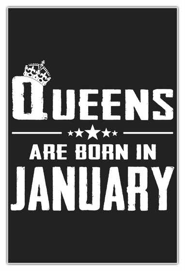 Queens Are Born In January Poster White Camiseta Front