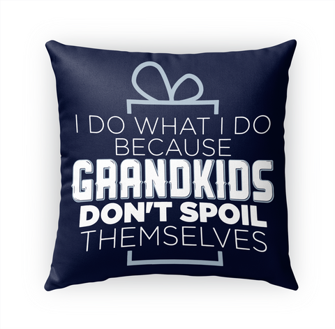 Grandma Pillow   Don't Spoil Themselves White Kaos Front
