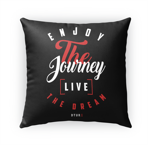 Enjoy The Journey Live The Dream Standard T-Shirt Front