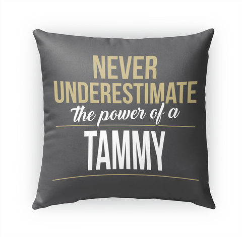 Tammy   Never Underestimate A Tammy Standard T-Shirt Front