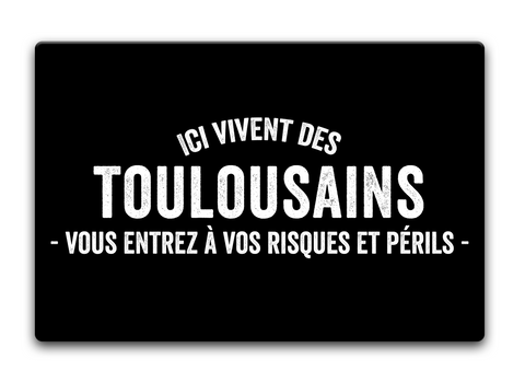 Ici Vivent Des Toulousains   Vous Entrez A Vos Risques Et Perils   Standard T-Shirt Front