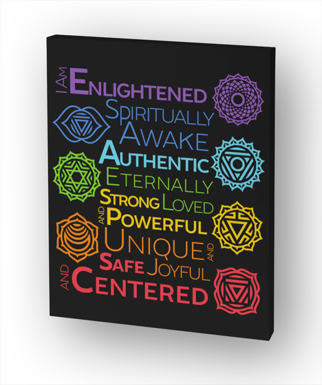 I Am Enlightened Spiritually Awake Authentic Eternally Strong Loved And Powerful Unique And Safe Joyful And Centered Standard T-Shirt Front