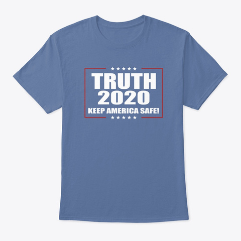  Keep America Safe Truth 2020 Denim Blue T-Shirt Front