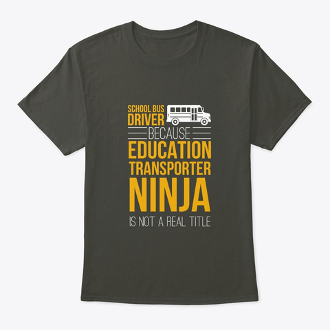 Education Transporter School Bus Driver Smoke Gray T-Shirt Front