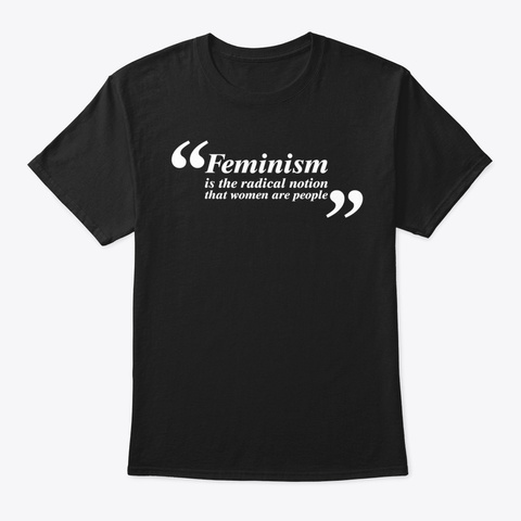 Ruth Bader Ginsburg Feminism Is The Radi Black T-Shirt Front