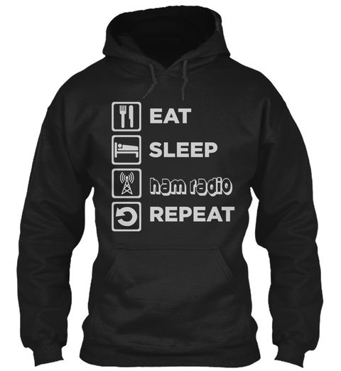 Eat Sleep Ham Radio Repeat  Black T-Shirt Front