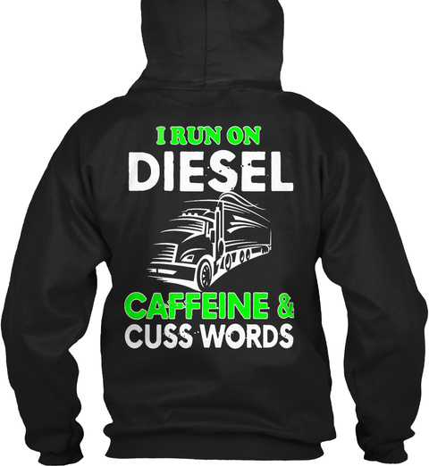 I Run On Diesel Black Camiseta Back