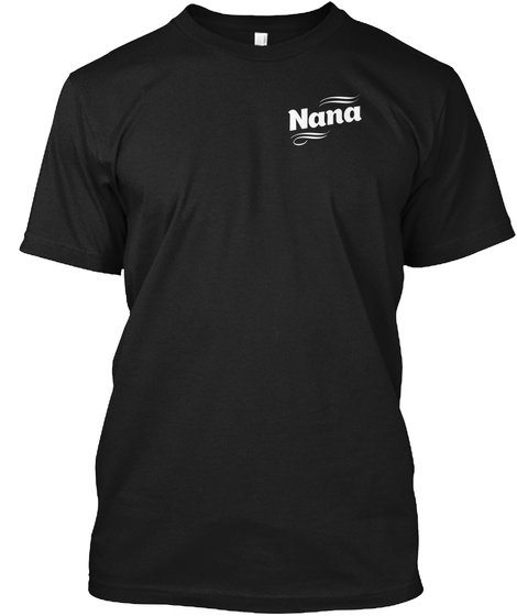 It's A Nana Thing Black T-Shirt Front