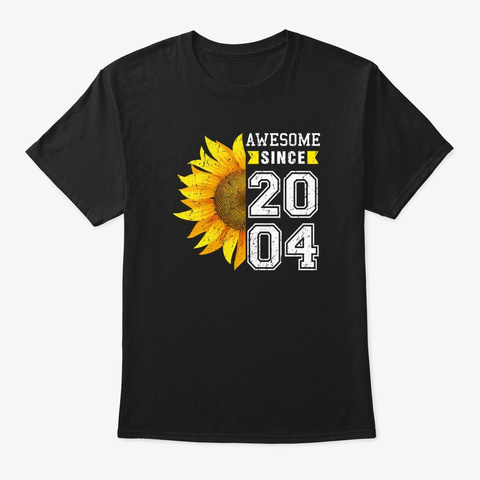 Awesome Since 2004 Sunflower Born In 200 Black T-Shirt Front