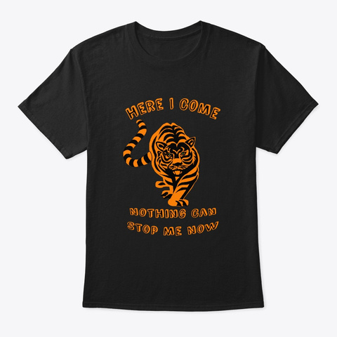 Here I Come Tiger Tee Black T-Shirt Front