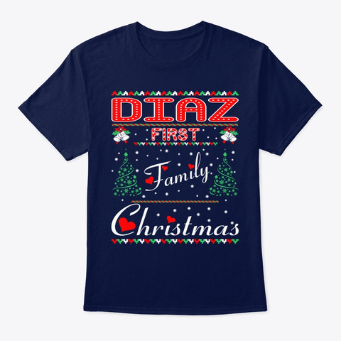 Diaz First Family Christmas Gift Navy T-Shirt Front