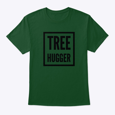 Tree Hugger Deep Forest T-Shirt Front
