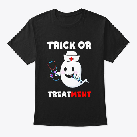 Halloween Trick Or Treatment Funny Nurse Black T-Shirt Front