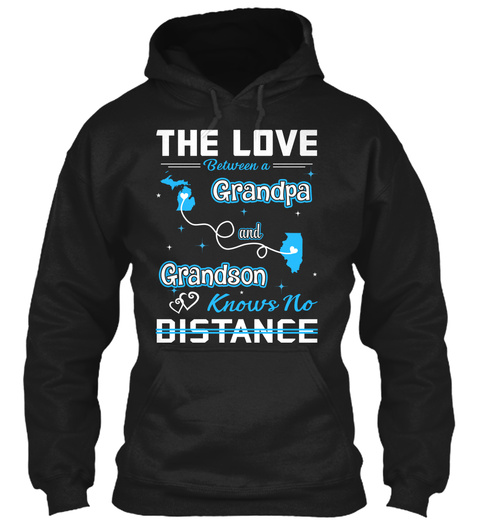 The Love Between A Grandpa And Grand Son Knows No Distance. Michigan  Illinois Black T-Shirt Front