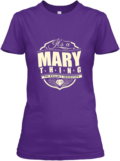 It's A Mary Thing You Wouldn't Understand Purple áo T-Shirt Front