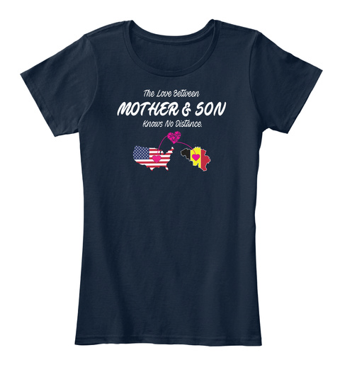 The Love Between Mother & Son Knows No Distance. New Navy T-Shirt Front