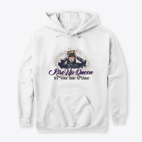 Rise Up Queen Crown Hoodie White T-Shirt Front