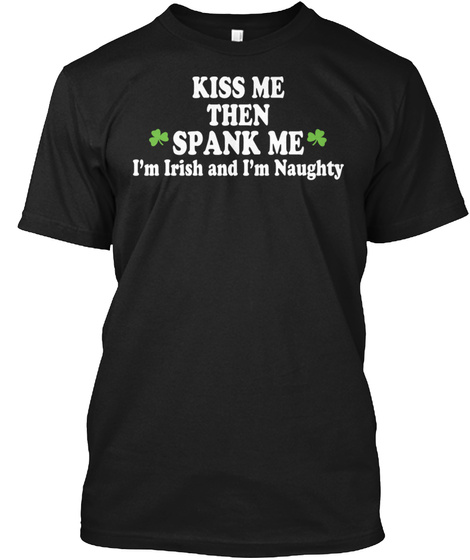 Kiss Me Im Irish Dark----tjacayg