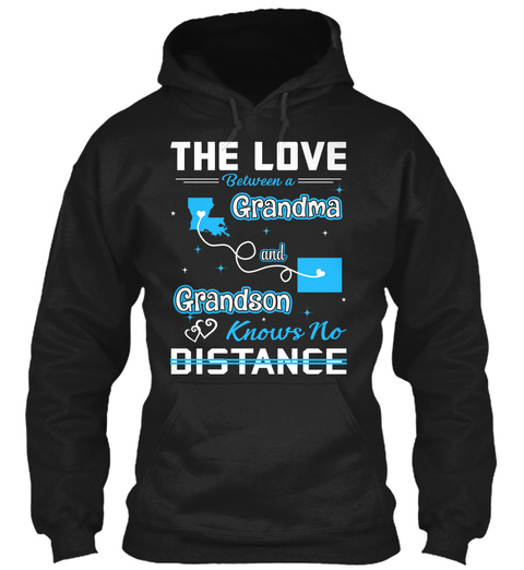 The Love Between A Grandma And Grand Son Knows No Distance. Louisiana  Wyoming Black T-Shirt Front