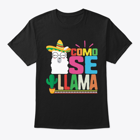 Como Se Llama Spanish Funny Cinco De Black T-Shirt Front