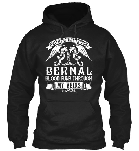 Faith Loyalty Honor Bernal Blood Runs Through My Veins Black T-Shirt Front
