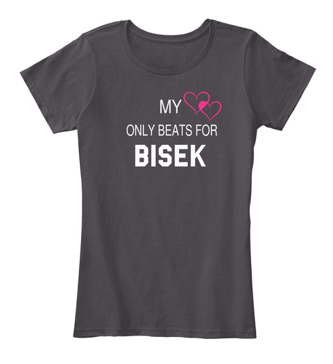 My heart only beats for BISEK Tee Unisex Tshirt