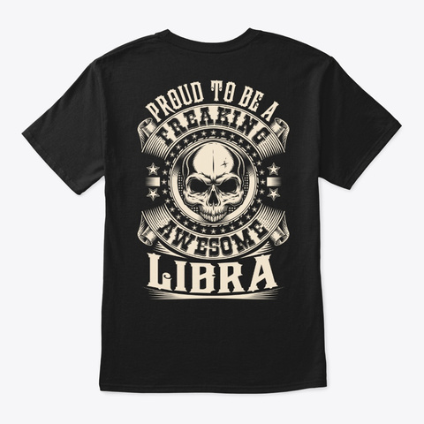 Proud Awesome Libra Shirt Black T-Shirt Back
