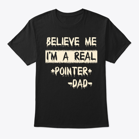 Real Pointer Dad Tee Black T-Shirt Front