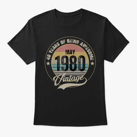 Awesome Since 1980 40 Th Birthday Gift Vi Black T-Shirt Front