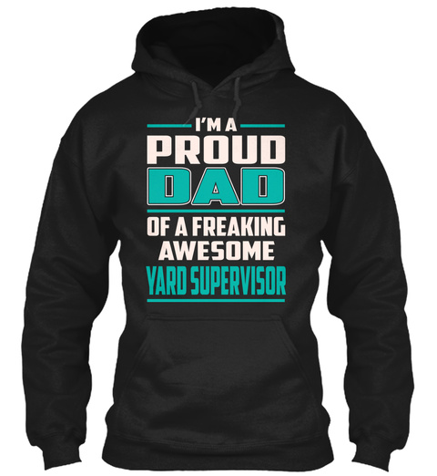 Yard Supervisor - Proud Dad