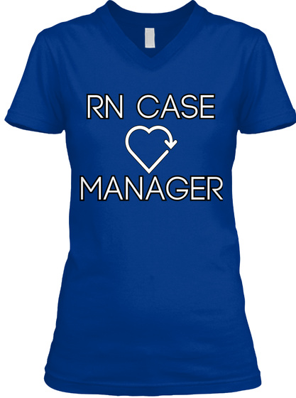 Rn Case Manager True Royal T-Shirt Front