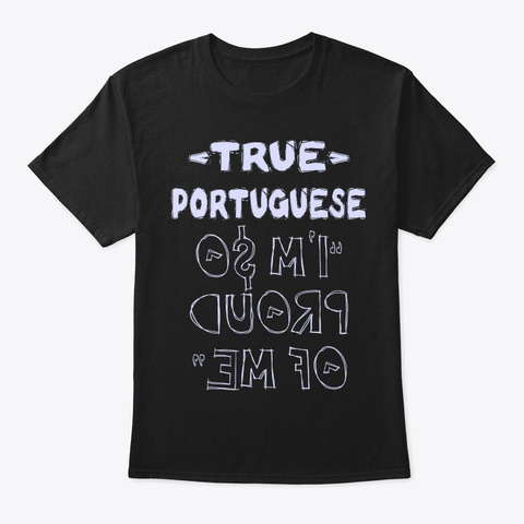 True Portuguese Shirt Black Camiseta Front