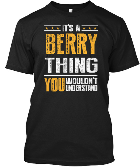 It's A Berry Thing You Wouldn't Understand Black T-Shirt Front