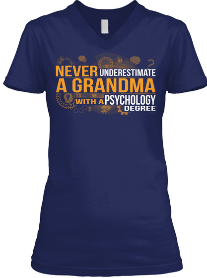 Never Underestimate A Grandma With A Psychology Degree  Navy T-Shirt Front