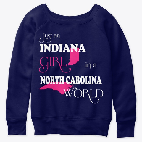 Indiana Girl In A North Carolina World Navy  T-Shirt Front