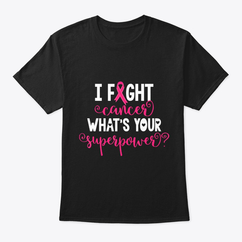 Fight Cancer Breast Cancer Breast Cancer Black T-Shirt Front
