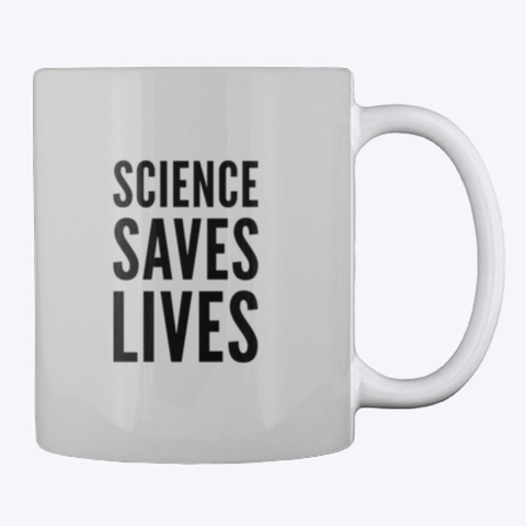 Science Saves Lives Light Grey T-Shirt Back