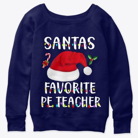 Santa's Favorite Pe Teacher Xmas Shirt Navy  T-Shirt Front