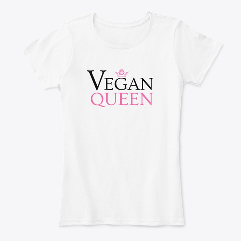Vegan Queen White T-Shirt Front
